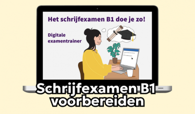 Bereid je voor op het schrijfexamen B1.